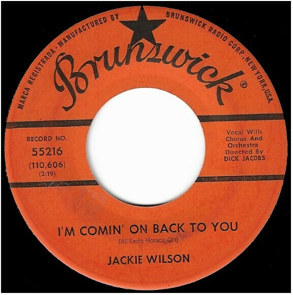 Wilson, Jackie / I'm Comin' On Back to You | Brunswick 55216 | Single, 7" Vinyl | May 1961
