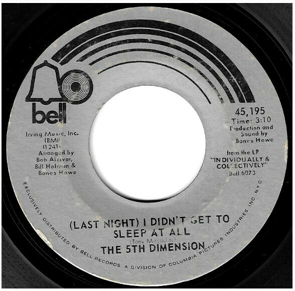 5th Dimension, The / (Last Night) I Didn&#39;t Get to Sleep at All | Bell 45,195 | Single, 7&quot; Vinyl | March 1972