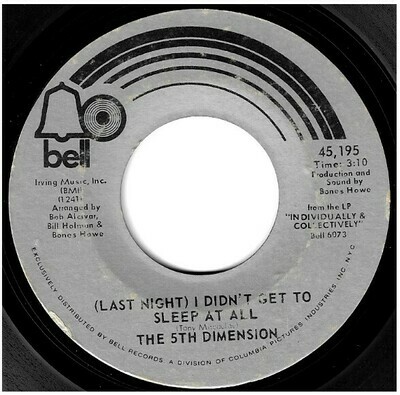 5th Dimension, The / (Last Night) I Didn&#39;t Get to Sleep at All | Bell 45,195 | Single, 7&quot; Vinyl | March 1972