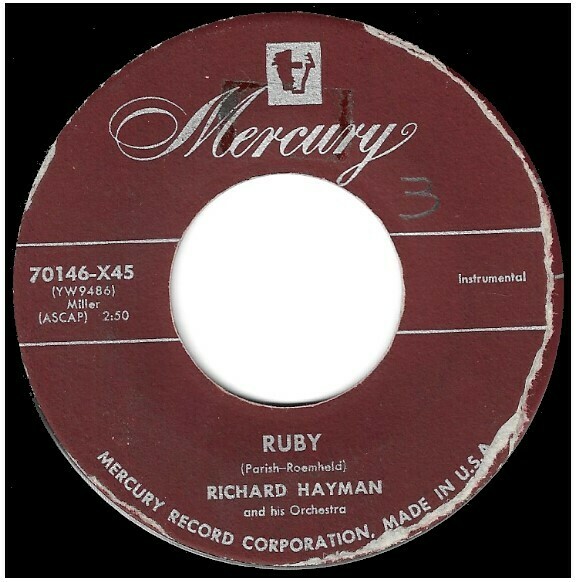 Hayman, Richard / Ruby | Mercury 70146-X45 | Single, 7&quot; Vinyl | June 1953