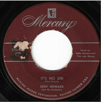Howard, Eddy / It&#39;s No Sin | Mercury 5711-X45 | Single, 7&quot; Vinyl | September 1951