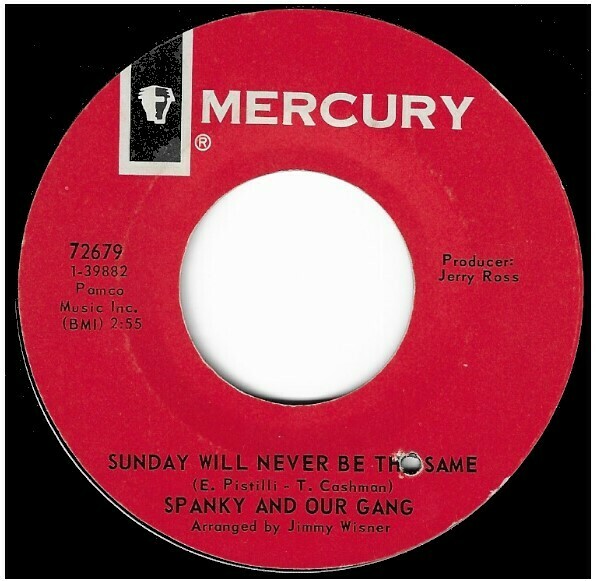 Spanky and Our Gang / Sunday Will Never Be the Same | Mercury 72679 | Single, 7" Vinyl | April 1967