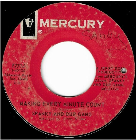 Spanky and Our Gang / Making Every Minute Count | Mercury 72714 | Single, 7" Vinyl | August 1967
