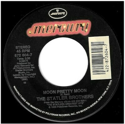 Statler Brothers, The / Moon Pretty Moon | Mercury 872 604-7 | Single, 7&quot; Vinyl | February 1989