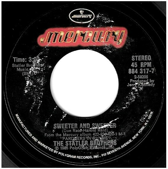 Statler Brothers, The / Sweeter and Sweeter | Mercury 884 317-7 | Single, 7&quot; Vinyl | January 1986