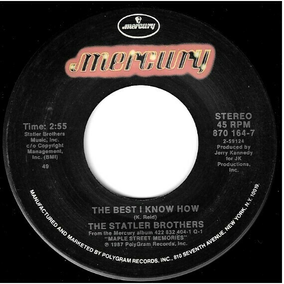 Statler Brothers, The / The Best That I Know How | Mercury 870 164-7 | Single, 7&quot; Vinyl | February 1988