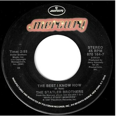 Statler Brothers, The / The Best That I Know How | Mercury 870 164-7 | Single, 7&quot; Vinyl | February 1988