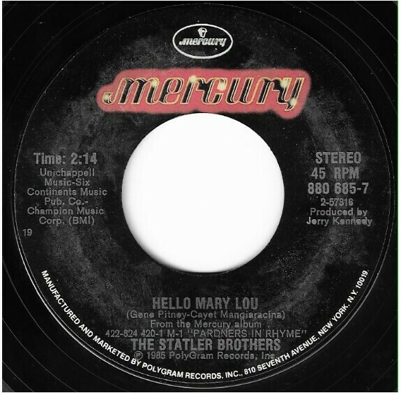 Statler Brothers, The / Hello Mary Lou | Mercury 880 685-7 | Single, 7&quot; Vinyl | April 1985