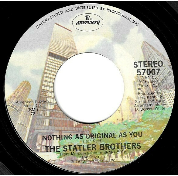 Statler Brothers, The / Nothing As Original As You | Mercury 57007 | Single, 7&quot; Vinyl | October 1979
