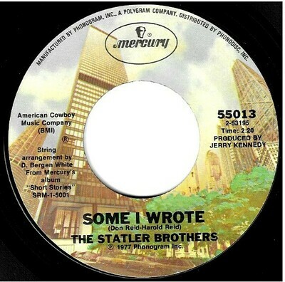 Statler Brothers, The / Some I Wrote | Mercury 55013 | Single, 7&quot; Vinyl | November 1977