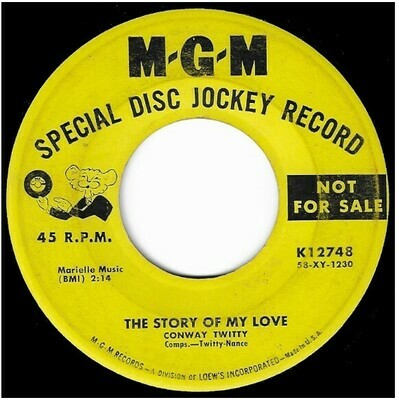 Twitty, Conway / The Story of My Love | MGM K-12748 | Single, 7&quot; Vinyl | January 1959 | Promo