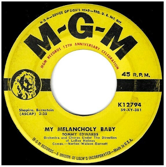 Edwards, Tommy / My Melancholy Baby | MGM K-12794 | Single, 7" Vinyl | April 1959
