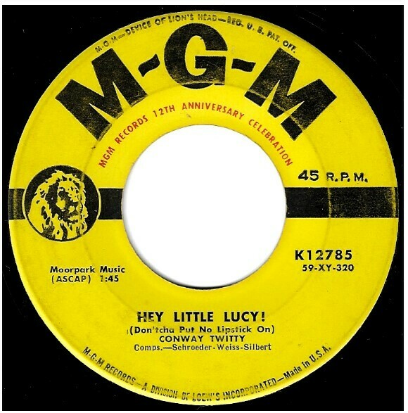 Twitty, Conway / Hey Little Lucy! | MGM K-12785 | Single, 7&quot; Vinyl | April 1959