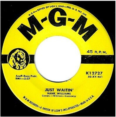 Williams, Hank / Just Waitin&#39; | MGM K-12727 | Single, 7&quot; Vinyl | November 1958