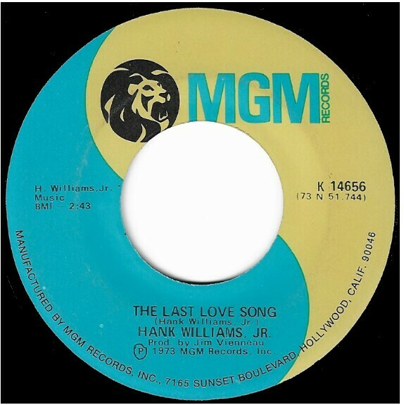 Williams, Hank (Jr.) / The Last Love Song | MGM K-14656 | Single, 7&quot; Vinyl | September 1973