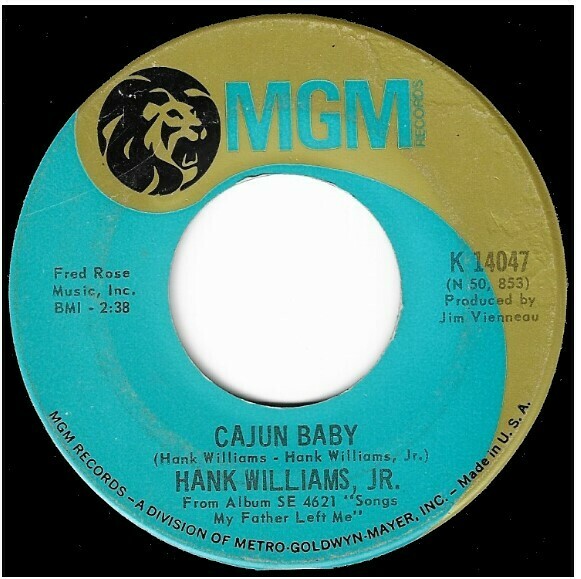 Williams, Hank (Jr.) / Cajun Baby | MGM K-14047 | Single, 7&quot; Vinyl | April 1969