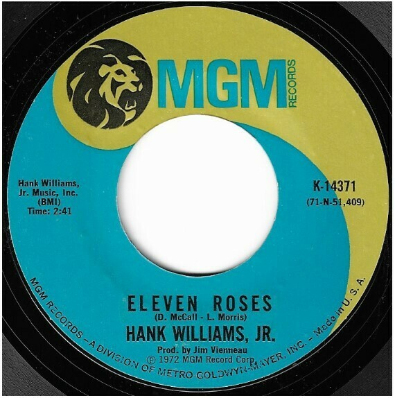 Williams, Hank (Jr.) / Eleven Roses | MGM K-14371 | Single, 7&quot; Vinyl | April 1972