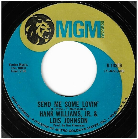 Williams, Hank (Jr.) / Send Me Some Lovin&#39; | MGM K-14256 | Single, 7&quot; Vinyl | February 1972 | with Lois Johnson