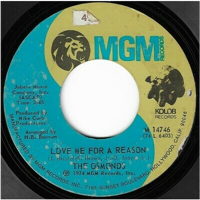 Osmonds, The / Love Me For a Reason | MGM M-14746 | Single, 7&quot; Vinyl | August 1974