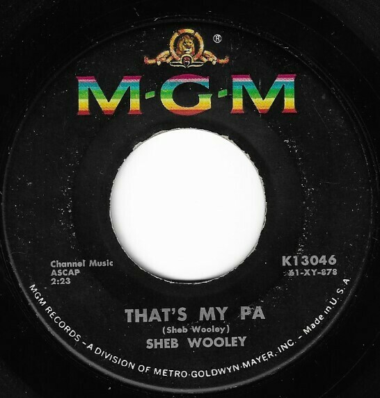 Wooley, Sheb / That&#39;s My Pa | MGM K-13046 | November 1961