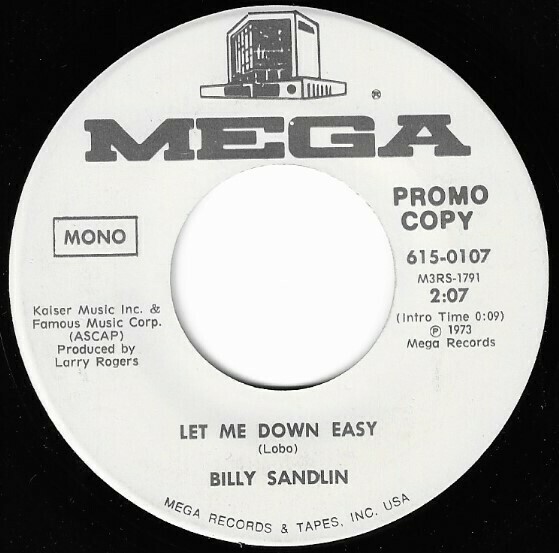 Sandlin, Billy / Let Me Down Easy | Mega 615-0107 | August 1973 | Promo