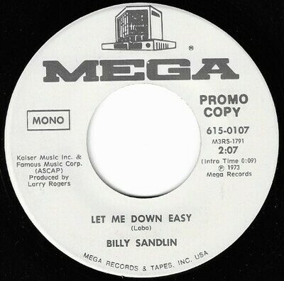 Sandlin, Billy / Let Me Down Easy | Mega 615-0107 | August 1973 | Promo