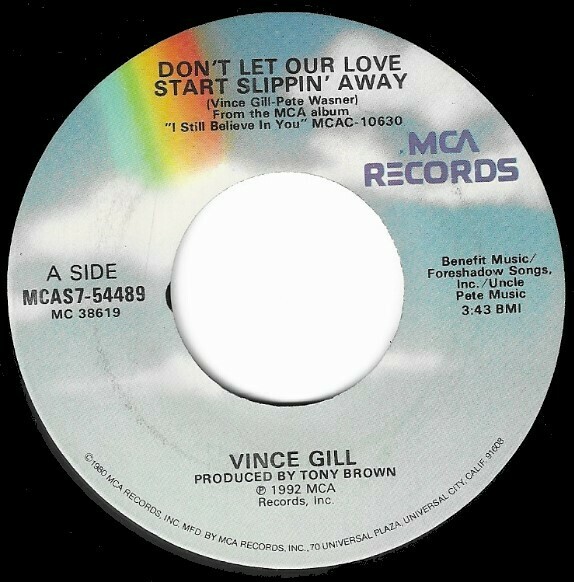 Gill, Vince / Don&#39;t Let Our Love Start Slippin&#39; Away | MCA MCAS7-54489 | September 1992
