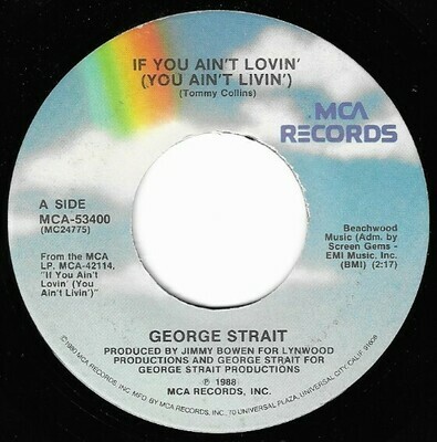 Strait, George / If You Ain't Lovin' (You Ain't Livin') | MCA 53400 | August 1988