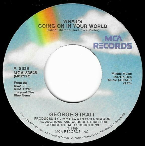 Strait, George / What's Going On In Your World | MCA 53648 | April 1989