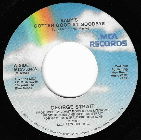 Strait, George / Baby's Gotten Good At Goodbye | MCA 53486 | January 1989