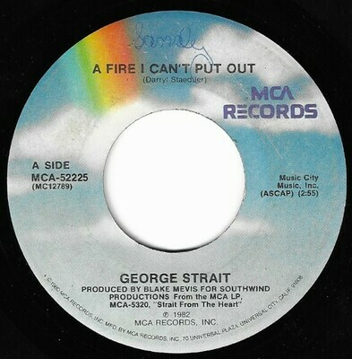 Strait, George / A Fire I Can't Put Out | MCA 52225 | May 1983