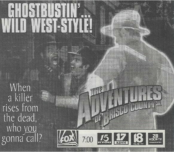 Campbell, Bruce / The Adventures of Brisco County Jr. - Ghostbustin&#39; Wild West-Style! | Magazine Ad | April 1994