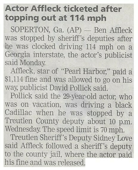 Affleck, Ben / Actor Affleck Ticketed After Topping Out of 114 mph | Newspaper Article | October 2001