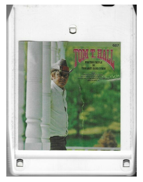 Hall, Tom T. / For the People in the Last Hard Town | Mercury MC8-1-687 | 1973