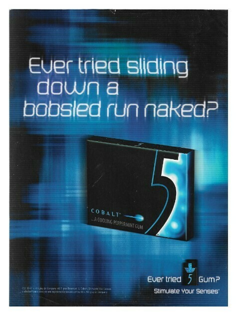 5 (Gum) / Cobalt - Ever Tried Sliding Down a Bobsled Run Naked? | Magazine Ad | January 2010