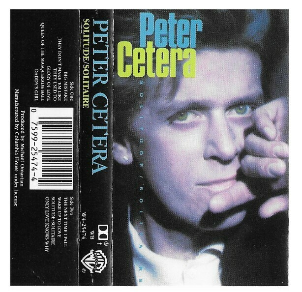 Cetera, Peter / Solitude/Solitaire | Warner Bros. W4-25474 | June 1986