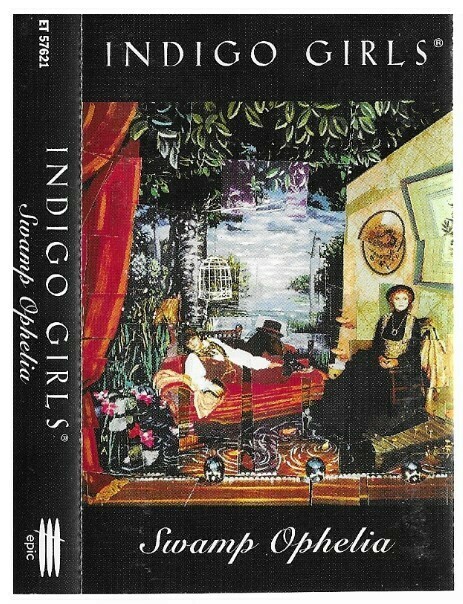 Indigo Girls / Swamp Ophelia | Epic ET-57621 | May 1994