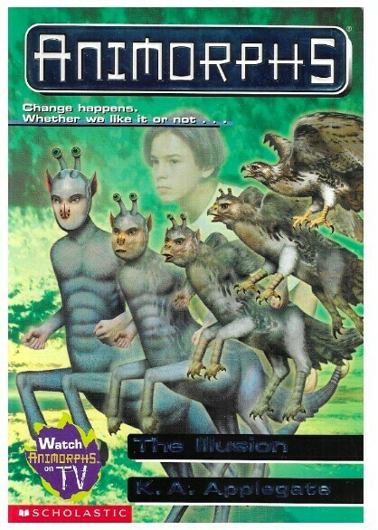 Applegate, K.A. / Animorphs - The Illusion | Scholastic | September 1999