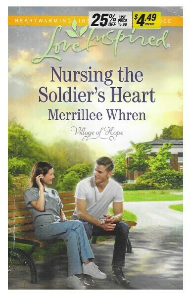 Whren, Merrillee / Nursing the Soldier&#39;s Heart | Harlequin | August 2015