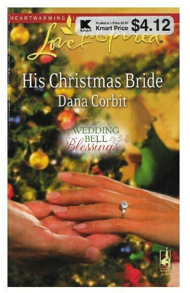 Corbit, Dana / His Christmas Bride | Steeple Hill | December 2009