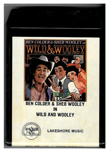 Wooley, Sheb / Ben Colder + Sheb Wooley in Wild and Wooley | Lakeshore Music LSM-622 | 1985
