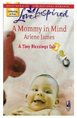 James, Arlene / A Mommy in Mind | Steeple Hill (Love Inspired) / September 2007