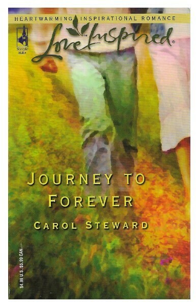Steward, Carol / Journey to Forever | Steeple Hill (Love Inspired) | May 2005