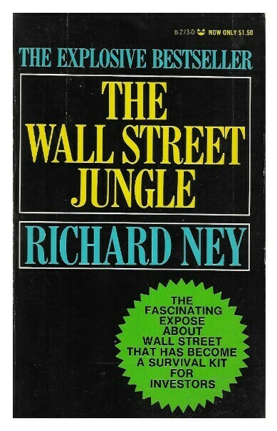 Ney, Richard / The Wall Street Jungle | Grove Press | 1971