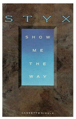 Styx / Show Me the Way | A+M 75021 1536 4 | Cassette Single | December 1990