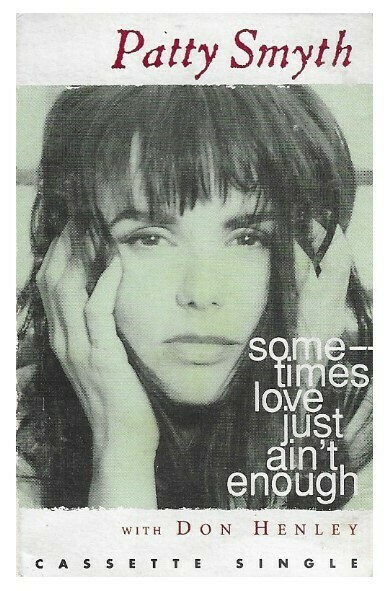 Smyth, Patty / Sometimes Love Just Ain&#39;t Enough | MCA MCACS-54403 | August 1992 | with Don Henley