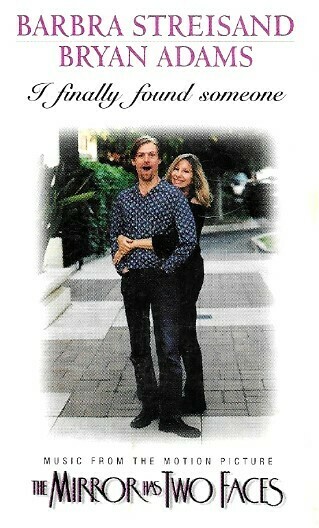 Streisand, Barbra / I Finally Found Someone | Columbia 38T-78480 | November 1996 | with Bryan Adams