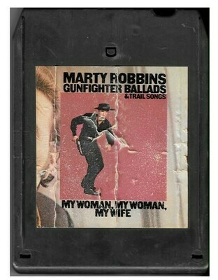 Robbins, Marty / Gunfighter Ballads and Trail Songs - My Woman, My Woman, My Wife | Columbia CGA-33630 | 1976