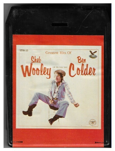 Wooley, Sheb / Greatest Hits of Sheb Wooley Or Do You Say Ben Colder | Gusto GTV8-110 | 1979