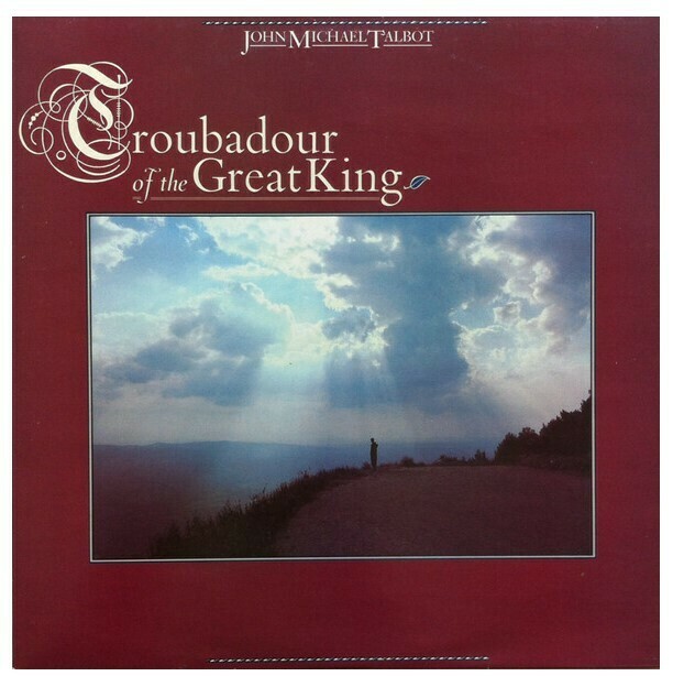 Talbot, John Michael | Troubadour of the Great King | Birdwing BWR-2034 | 1982 | 2 LP Set